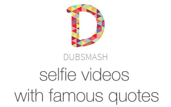 Dubsmash : l’application mobile de « selfies quotes » vidéo qui fait le buzz !