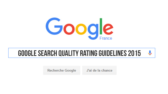 Les Google Search Quality Rating Guidelines rendues publiques !