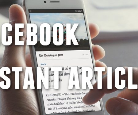 Les Facebook Instant Articles ouverts à tous en France !