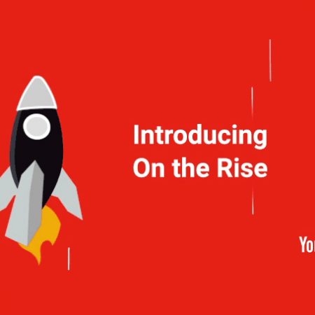 YouTube On The Rise : une meilleure mise en avant des YouTubers d’avenir !