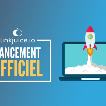 LinkJuice.io : une plateforme Française qui connecte les annonceurs et éditeurs de sites influents