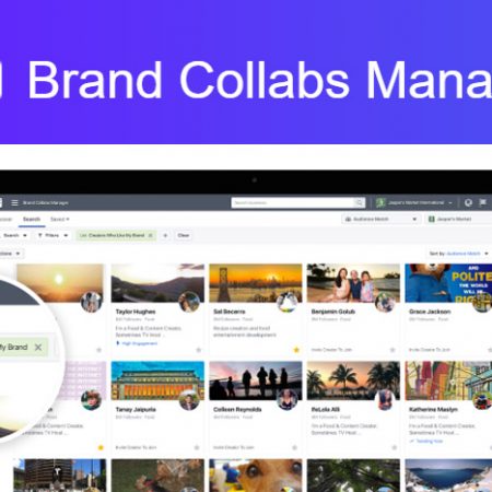 Facebook Brand Collabs Manager : un nouvel outil pour faciliter les partenariats entre annonceurs et influenceurs !
