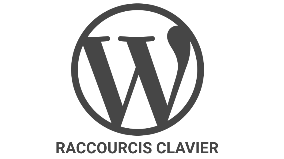 30+ Raccourcis Clavier WordPress Utiles (pour Gagner en Productivité)