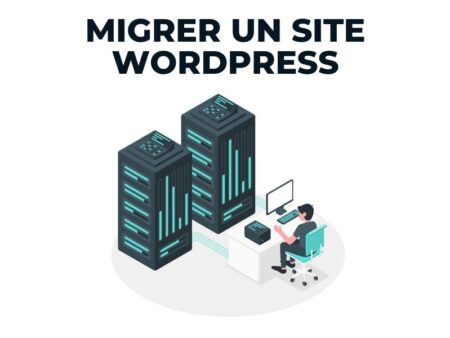 Comment Migrer son Site WordPress en Toute Simplicité ?
