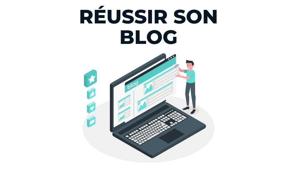 Réussir son blog
