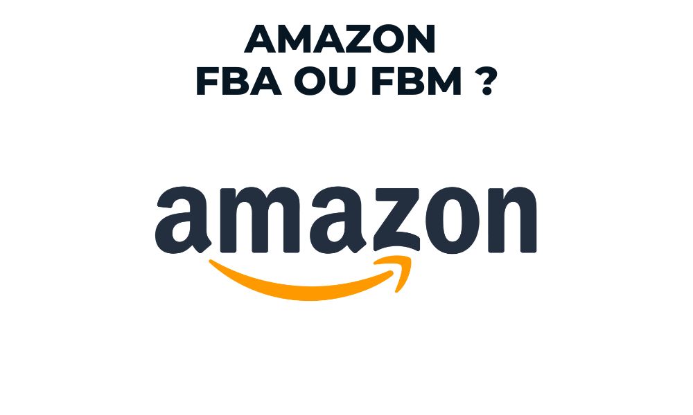 Amazon FBA ou FBM