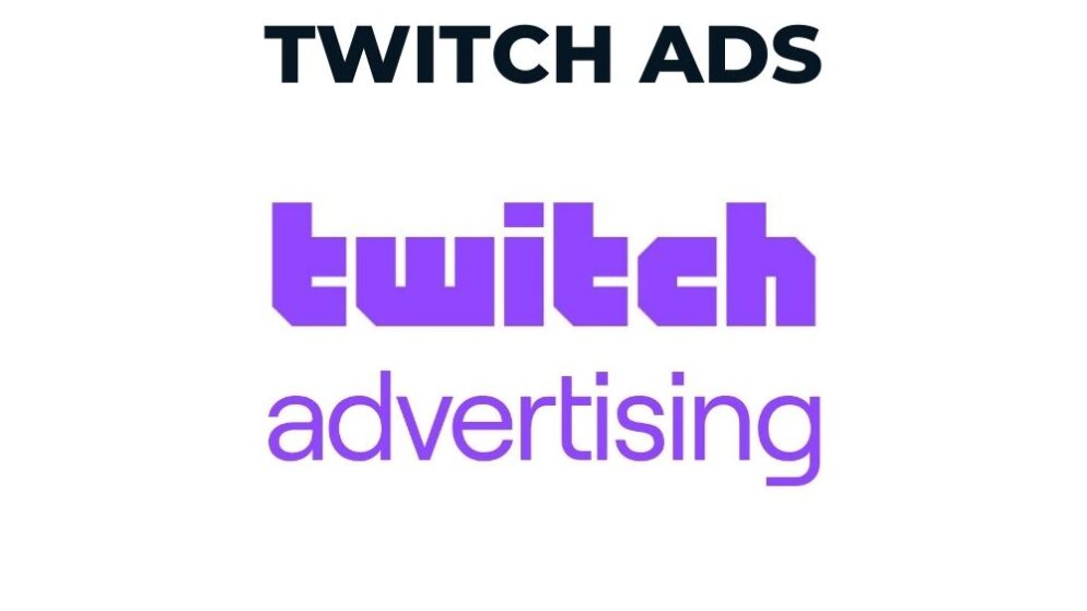 Twitch Ads : Comment & Pourquoi Faire De La Publicité Sur Twitch ?