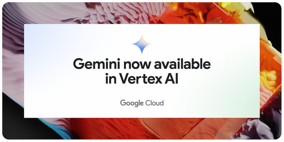 Gemini disponible sur Vertex AI