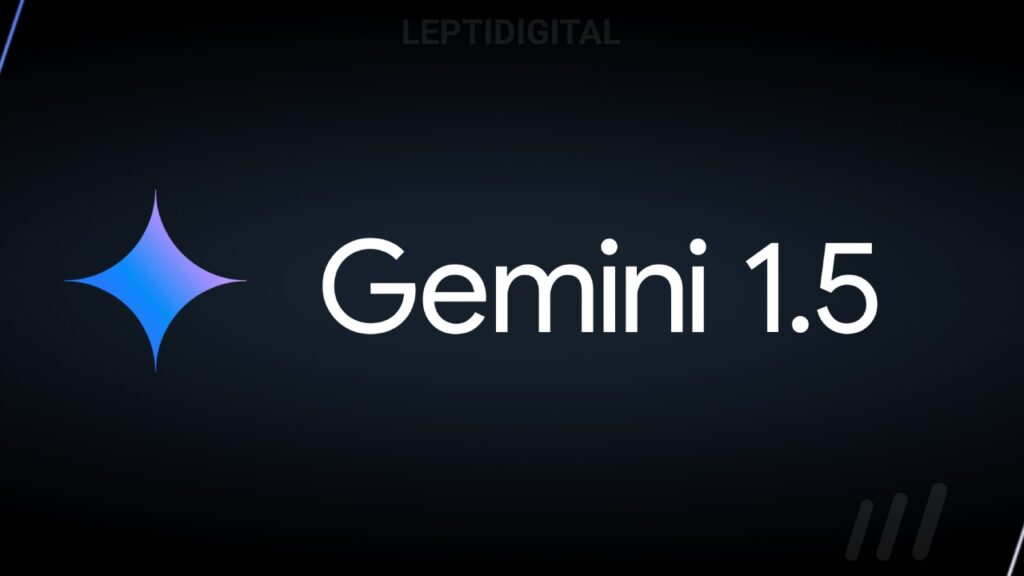 Gemini 1.5 - Google