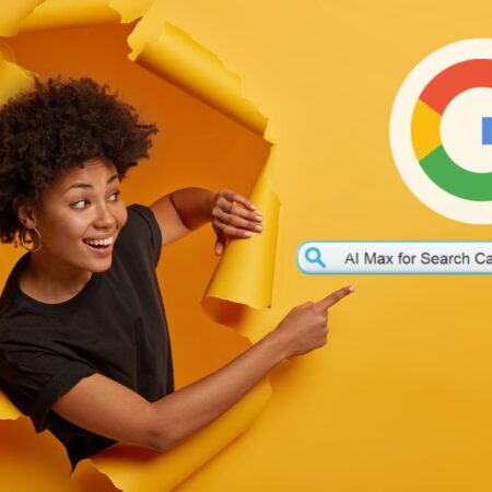 AI Max Search : ce qu’il faut savoir sur les informations clés transmises par Google